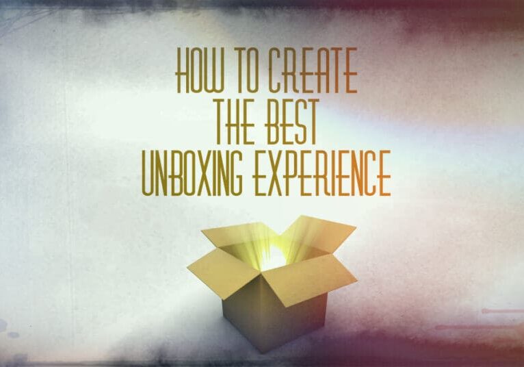 A box with the words how to create the best unboxing experience